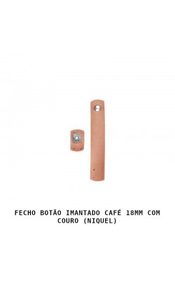 FECHO BOTAO IMANTADO 18MM CAFE NIQUEL 