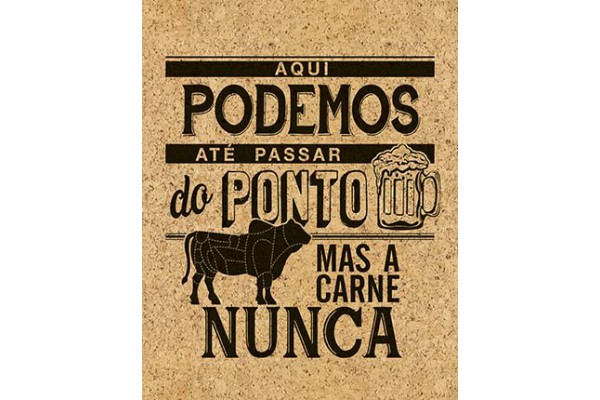 DECOR HOME LITOARTE CHURRASCO AQUI PODEMOS ATE PASSAR DO PONTO